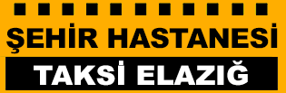 Elazığ şehir hastanesi taksi